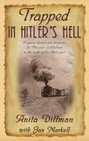 Trapped in Hitler's Hell: A Young Jewish Girl Discovers the Messiah's Faithfulness in the Midst of the Holocaust 1