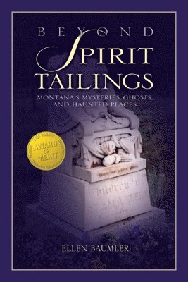 Ellen Baumler - Beyond Spirit Tailings, Häftad