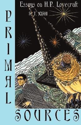 S. T. Joshi - Primal Sources, Häftad