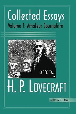 H. P. Lovecraft, S. T. Joshi - Collected Essays 1, Häftad