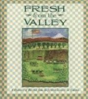 Fresh from the Valley: A Harvest of Recipes from the Junior League of Yakima, Inbunden