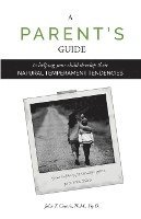 A Parent's Guide: To Helping Your Child Develop Their Natural Temperament Tendencies