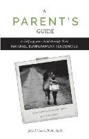 A Parent's Guide: To Helping Your Child Develop Their Natural Temperament Tendencies 1