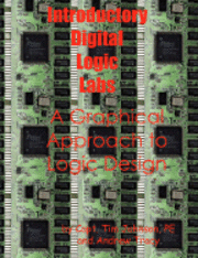 bokomslag Introductory Digital Logic Labs--A Graphical Approach to Logic Design