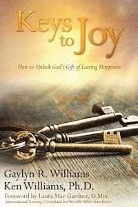 bokomslag Keys to Joy: How to Unlock God's Gift of Lasting Happiness