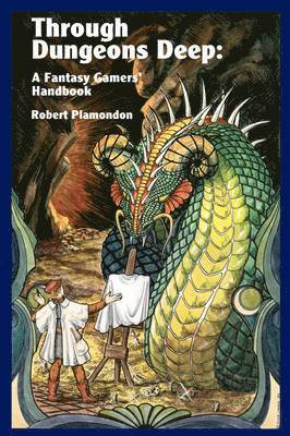 Robert Plamondon - Through Dungeons Deep, Häftad