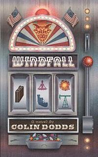 Colin Dodds - WINDFALL - a novel, Häftad