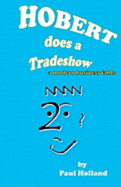 bokomslag Hobert does a Tradeshow: a modern business fable