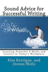 bokomslag Sound Advice for Successful Writing: Creating Powerful E-Mails and Letters in Today's Workplace