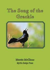 bokomslag The Song of the Grackle
