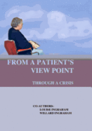 From A Patient's View Point Through A Crisis 1