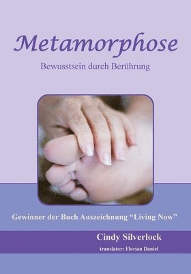 Cindy Silverlock - Metamorphose, Bewusstsein durch Berührung, Häftad