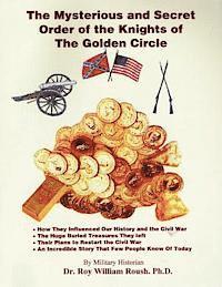 The Mysterious and Secret Order of the Knights of The Golden Circle