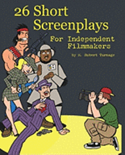 bokomslag 26 Short Screenplays for Independent Filmmakers, Vol. 1
