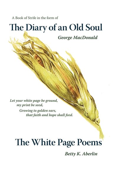 bokomslag The Diary of an Old Soul & the White Page Poems