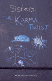 Sisters: The Karma Twist 1