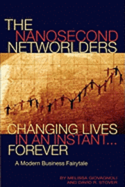 bokomslag The Nanosecond Networlders: Changing Lives in An Instant Forever - A Modern Business Fairytale
