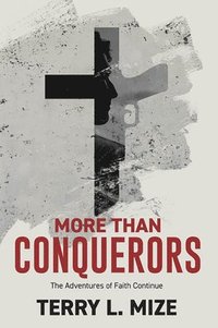 bokomslag More Than Conquerors: The Adventures of Faith Continue