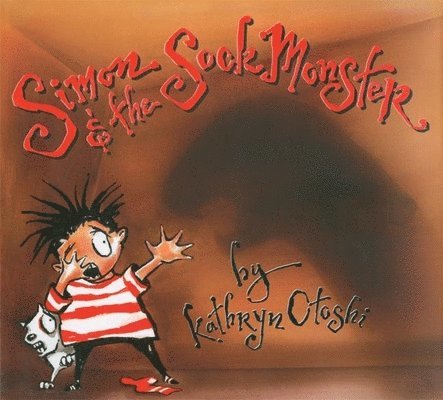 Kathryn Otoshi - Simon and the Sock Monster, Inbunden. Tillgänglighet: Tillfälligt slut