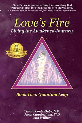 Janet Cunningham, Tianna Conte-Dubs - Love's Fire: Living the Awakened Journey, Häftad