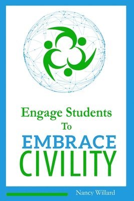Nancy Willard - Engage Students to Embrace Civility, Häftad