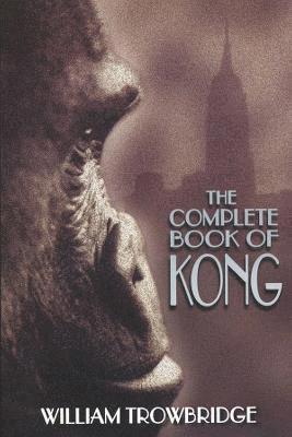 bokomslag The Complete Book of Kong