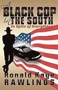 Ronald Kaye Rawlings - A Black Cop in the South: In Spite of Everything, Häftad. Tillgänglighet: Lägg i varukorg
