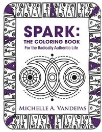 bokomslag SPARK Coloring Book: Coloring Pages for the SPARK Alignment Series