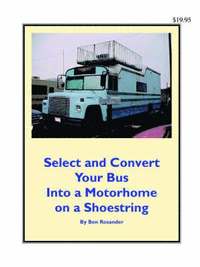 bokomslag Select and Convert Your Bus into a Motorhome on a Shoestring