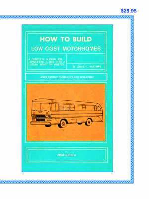 bokomslag How to Build Low Cost Motorhomes 2004 Edition