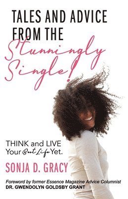 Tales And Advice From The Stunningly Single! 1
