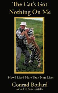 Conrad Boilard - The Cat's Got Nothing On Me, Häftad