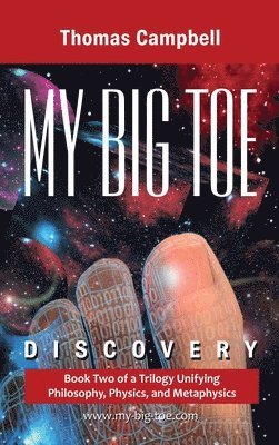 Thomas Campbell - My Big TOE Discovery, Inbunden