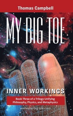 Thomas Campbell - My Big TOE - Inner Workings H, Inbunden