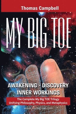 Thomas Campbell - My Big TOE Awakening Discovery Inner Workings, Häftad