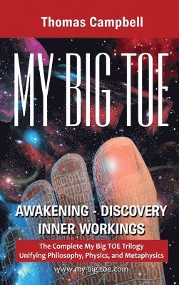 Thomas Campbell - My Big TOE Awakening Discovery Inner Workings, Inbunden