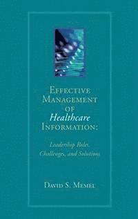 Effective Management Of Healthcare Information 1