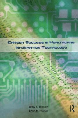 Career Success In Healthcare Information Technology 1