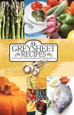 bokomslag Greysheet Recipes Cookbook [2008] Greysheet Recipes Collection from Members of Greysheet Recipes