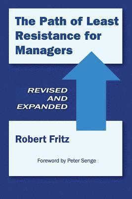 Robert Fritz - The Path of Least Resistance for Managers, Häftad