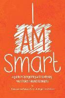 bokomslag I Am Smart: A Guide To Recognizing And Developing Your Child's Natural Strengths