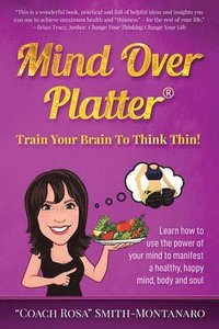 bokomslag Mind Over Platter A (R) Train Your Brain to Think Thin.