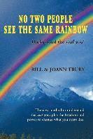No Two People See the Same Rainbow