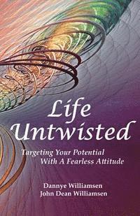 bokomslag Life Untwisted: Targeting Your Potential With A Fearless Attitude