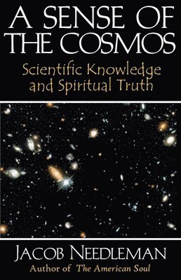 bokomslag Sense of the Cosmos Scientific Knowledge and Spiritual Truth