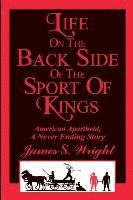 bokomslag Life on the Back side of the Sport of Kings: A Never Ending Saga