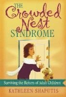 bokomslag The Crowded Nest Syndrome: Surviving the Return of Adult Children