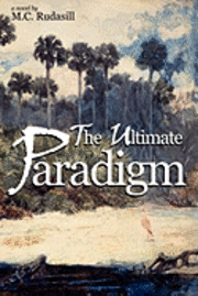 The Ultimate Paradigm