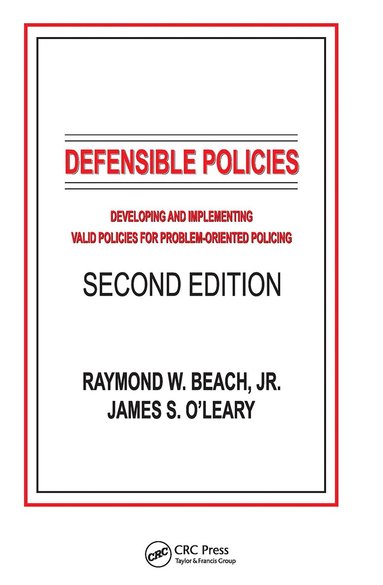 Raymond W. Beach, Jr., James S. O'Leary - Defensible Policies, Inbunden