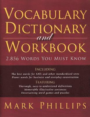 Mark Phillips - Vocabulary Dictionary and Workbook: 2,856 Words You Must Know, Häftad